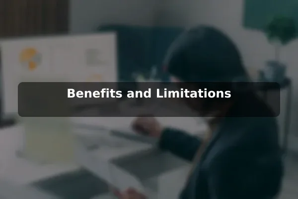Benefits and Limitations