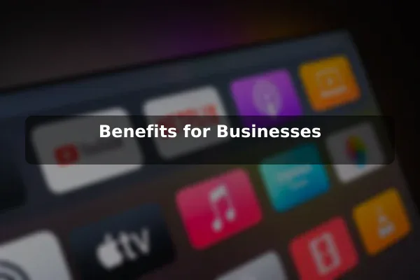 Benefits for Businesses