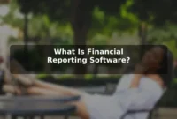 What Is Financial Reporting Software?