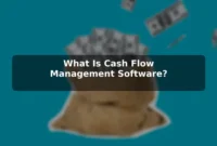 What Is Cash Flow Management Software?