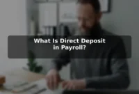 What Is Direct Deposit in Payroll?