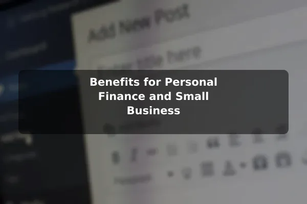 Benefits for Personal Finance and Small Business
