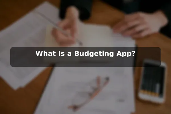 What Is a Budgeting App?