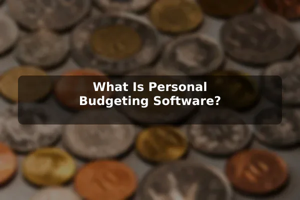 What Is Personal Budgeting Software?